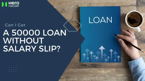 How to Get a 50000 Loan Without a Salary Slip?